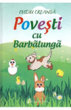 Povesti cu Barbalunga - Ovidiu Creanga