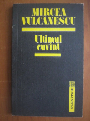 Mircea Vulcanescu - Ultimul cuvant foto