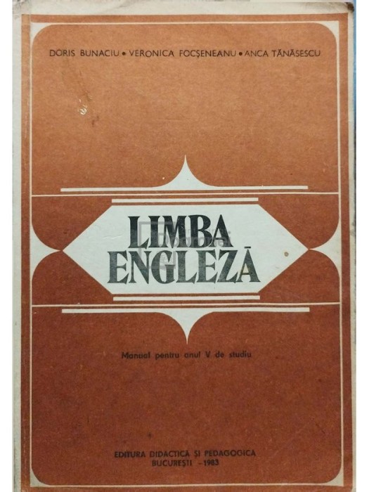 Doris Bunaciu - Limba engleza - Manual pentru anul V de studiu (Editia: 1983)