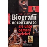 Will Cuppy - Biografii necenzurate ale unor oameni celebri (Editia: 2008)