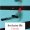 Cioburile - Bret Easton Ellis - Polirom