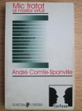 Mic tratat al marilor virtuti / Andre Comte-Sponville