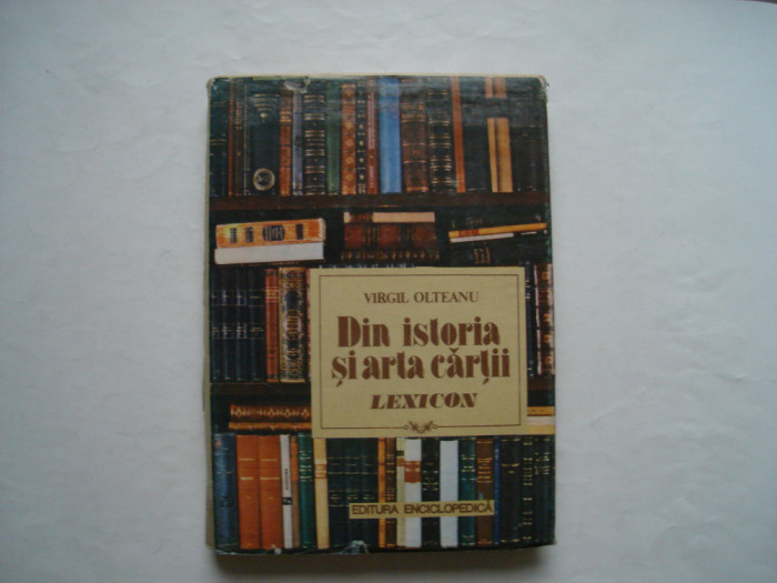 Din istoria si arta cartii - Virgil Olteanu