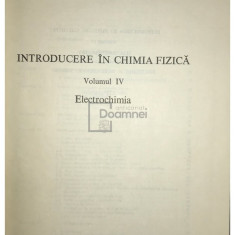 I. G. Murgulescu - Introducere în chimia fizică, vol. 4 (editia 1986)