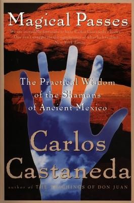 Magical Passes: The Practical Wisdom of the Shamans of Ancient Mexico foto