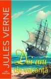 Doi ani de vacanta - Jules Verne