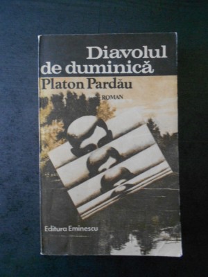 PLATON PARDAU - DIAVOLUL DE DUMINICA foto