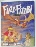 FUZZ et FIZZBI , LE MANGERUNES par THIERRY CAILLETEAU dessinateur CIRO TOTA , 1990