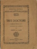 1701SPN Trei doctori, comedie &icirc;ntr-un act localizată din l germană de Virginia A Vlaicu, 1921, Brașov, cu semnătura olografă Dimitrie Gusti, 1932