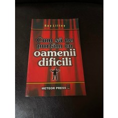 Cum sa ne purtam cu oamenii dificili - Roy Lilley