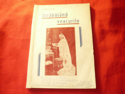 I.Batrana Voivodeni - Strabatand Veacurile - Ed. 1945 - Culegere de Biografii foto