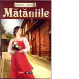 Mataniile - Florence Barclay