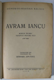 AVRAM IANCU . ROMAN ISTORIC ADAPTAT PENTRU FILM de DOMOKOS HARAGA BALAZS - traducere din ungureste de DIMITRIE IOVANEL (1930)