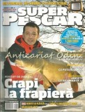Super Pescar. Februarie 2010