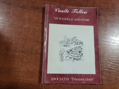 Duioasele amintiri de Vasile Tollea foto