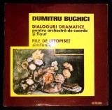 Disc vinil, LP. Dialoguri Dramatice (Pentru Orchestra De Coarde Si Flaut). File De Letopiset (Simfonie)-DUM-277918