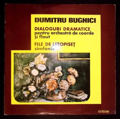 Disc vinil, LP. Dialoguri Dramatice (Pentru Orchestra De Coarde Si Flaut). File De Letopiset (Simfonie)-DUM-277918 foto