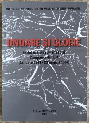 Onoare si glorie, exilul militar romanesc si Campania din Est// 2008 foto