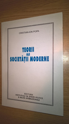 Teorii ale societatii moderne - Evaluari si reconstructii... - Cristian-Ion Popa foto