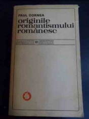 Originile Romantismului Romanesc - Paul Cornea ,547850 foto