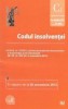 Codul insolventei - In vigoare de la 25 octombrie 2013 - (O.U.G. nr. 91/2013 privind procedurile de prevenire a insolventei si de insolventă &ndash; M. Of.