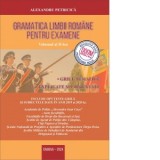 Gramatica limbii romane pentru examene. Volumul II. Grile tematice, explicate si comentate. Editia 2024