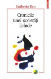 Cronicile unei societăţi lichide - Paperback brosat - Umberto Eco - Polirom