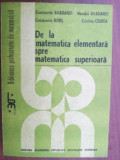 De la matematica elementara spre matematica superioara- Constantin Avadanei, Constantin Bors