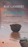 Primul val - Ray Lambert - Editura RAO