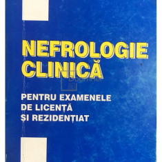 Alexandru Ciocâlteu - Nefrologie clinică pentru examenele de licență și rezidențiat (editia 1998)