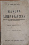 MANUAL DE LIMBA FRANCEZA PENTRU CLASA I-A A LICEELOR, SCOALELEOR NORMALE SI SCOALELOR SIMILARE-BLANCHE MARI-250767