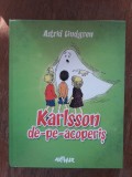 Karlsson de pe acoperis - Astrid Lindgren / R4P4S