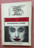 Cunoasterea Omului. Editura Stiintifica, 1991 - Alfred Adler