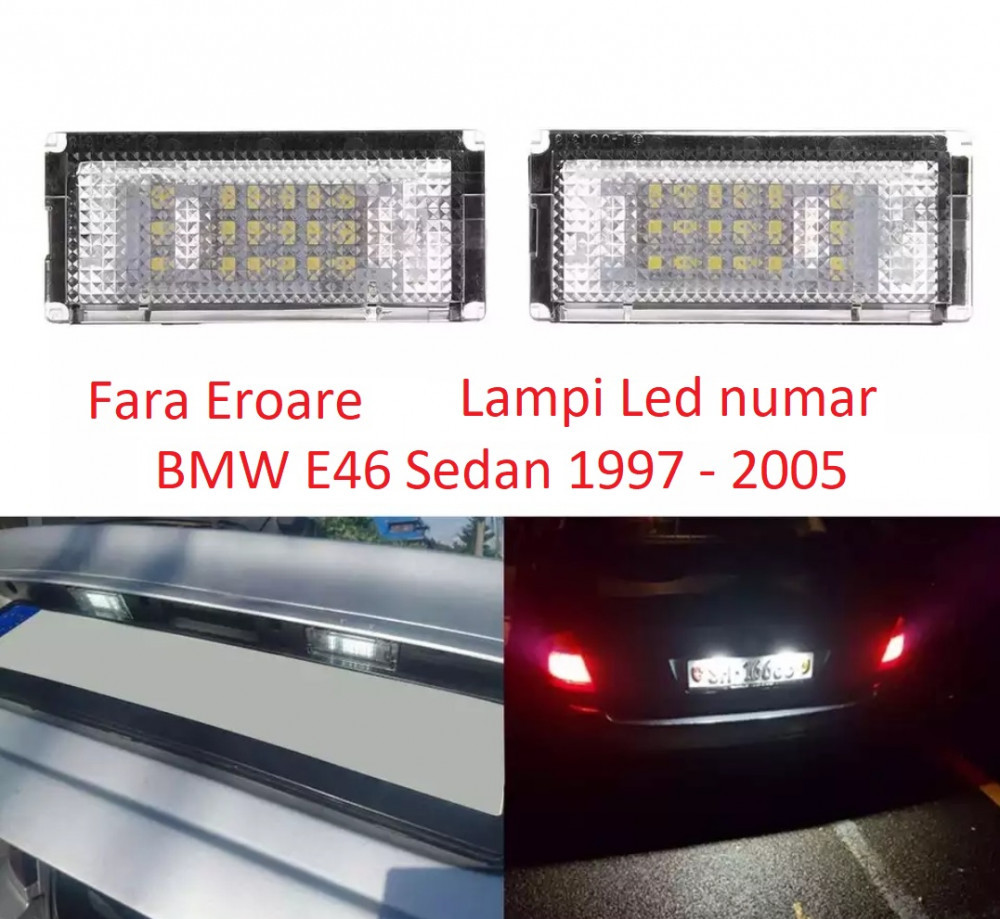 Set 2 lampi LED numar dedicate 6000k BMW E46 Sedan 1997 - 2005 | Okazii.ro
