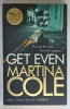 GET EVEN by MARTINA COLE , 2015
