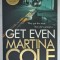 GET EVEN by MARTINA COLE , 2015