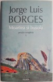Moartea si busola. Proza completa 1 &ndash; Jorge Luis Borges