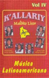 Casetă audio K&#039; Allariy &lrm;&ndash; Maldito Licor - M&uacute;sica Latinoamericana Vol. IV, Casete audio, Folk