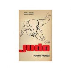 Judo pentru pioneri - Tehnica si metodica foto