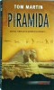 Piramida - Tom Martin, Editura Rao, Thriller, 2007, Romana, Coperta Brosata