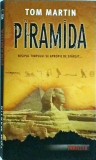 Piramida - Tom Martin, Editura Rao, Thriller, 2007, Romana, Coperta Brosata