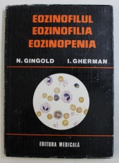 EOZINOFILUL , EOZINOFILIA , EOZINOPENIA de N . GINGOLD si I. GHERMAN , 1981 foto