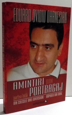 AMINTIRI DIN PORTBAGAJ de EDUARD OVIDIU OHANESIAN, PARTEA I , 2008 foto