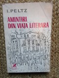 AMINTIRI DIN VIATA LITERARA - I. PELTZ CU DEDICATIE SI AUTOGRAF PENTRU POETUL ION BANUTA