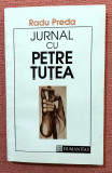 Jurnal cu Petre Tutea. Editura Humanitas, 1992 &ndash; Radu Preda