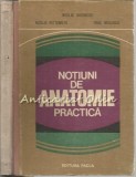 Notiuni Anatomie Practica - Diaconescu, Rottenberg, Niculescu, 1979, Facla, Medicina, Anatomie Umana