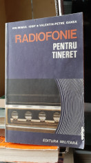 RADIOFONIE PENTRU TINERET - ION MIHAIL IOSIF, VALENTIN PETRE GANEA foto