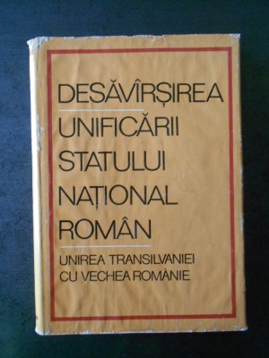 MIRON CONSTANTINESCU, STEFAN PASCU - UNIREA TRANSILVANIEI CU VECHEA ROMANIE foto