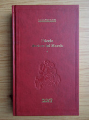 Louisa May Alcott - Fiicele doctorului March volumul 1 (2012, editie cartonata) foto