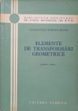 ELEMENTE DE TRANSFORMARI GEOMETRICE-CONSTANTIN IONESCU-BUJOR-277412